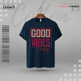 Good Vibes only Mens T Shirt For Man