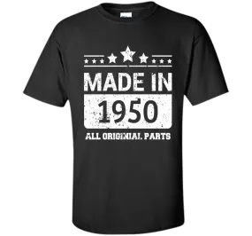Made In 1950 All Original Parts Birthday T-Shirt