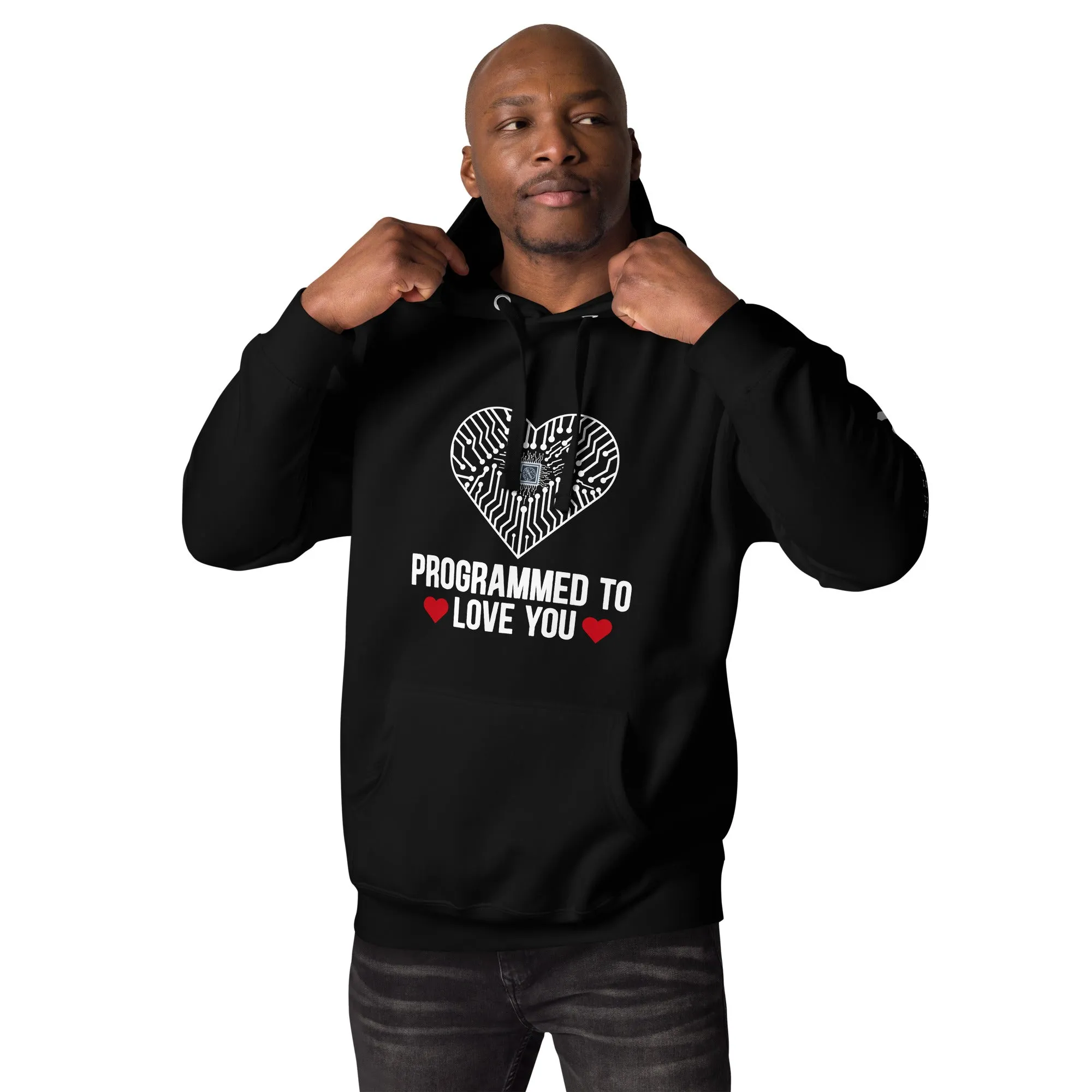 Programmed to Love you - Unisex Hoodie